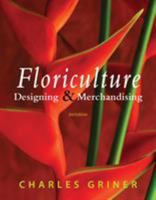 Floriculture: Designing and Merchandising