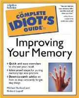 The Complete Idiot's Guide to Improving Your Memory