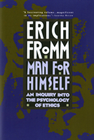 Man for Himself: An Inquiry into the Psychology of Ethics