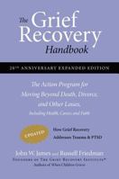 The Grief Recovery Handbook: The Action Program for Moving Beyond Death Divorce, and Other Losses