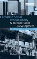 Corporate Social Responsibility and International Development: Is Business the Solution?