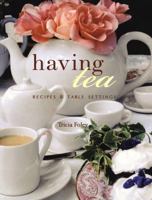 Having Tea: Recipes & Table Settings