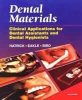 Dental Materials: Clinical Applications for Dental Assistants and Dental Hygienists