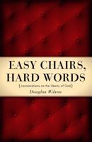 Easy Chairs, Hard Words: Conversations on the Liberty of God