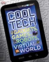 Cool Tech Gadgets, Games, Robots, and the Digital World