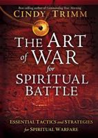 El Arte de la Guerra Para La Batalla Espiritual: T�cticas Y Estrategias Para La Lucha Espiritual