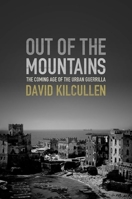 Out of the Mountains: The Coming Age of the Urban Guerrilla