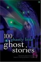 100 Ghastly Ghost Stories