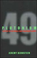 Plutonium: A History of the World's Most Dangerous Element