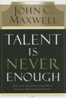 Talent Is Never Enough