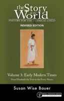 The Story of the World: History for the Classical Child, Volume 3: Early Modern Times