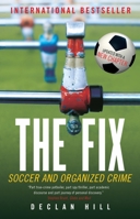 The Fix: Soccer and Organized Crime