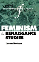 Feminism and Renaissance Studies (Oxford Readings in Feminism)