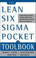 The Lean Six Sigma Pocket Toolbook: A Quick Reference Guide to 100 Tools for Improving Quality and Speed