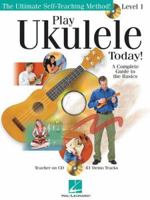 Play Ukulele Today!: A Complete Guide to the Basics Level 1