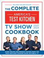 The Complete America's Test Kitchen TV Show Cookbook