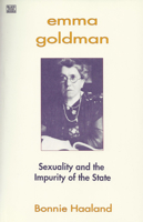 Emma Goldman: Sexuality and the Impurity of the State (Women's Studies/Psychology/Sociology)