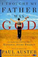 I Thought My Father Was God and Other True Tales from NPR's National Story Project