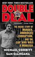 Double Deal: The Inside Story of Murder, Unbridled Corruption, and the Cop Who Was a Mobster