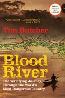 Blood River: A Journey to Africa's Broken Heart