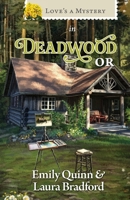 Love's a Mystery in Deadwood, OR 1961441438 Book Cover