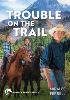 Trouble on the Trail 0830787704 Book Cover