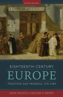 Eighteenth Century Europe: Tradition and Progress, 1715-1789 (Norton History of Modern Europe)