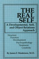 The Real Self: A Developmental, Self And Object Relations Approach