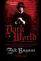 Dark World: Into the Shadows with the Lead Investigator of The Ghost Adventures Crew