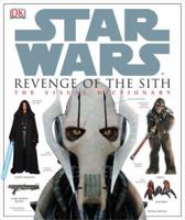 Star Wars: Revenge of the Sith - The Visual Dictionary