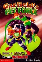 Menace of the Mutanator (Garfields Pet Force #4)