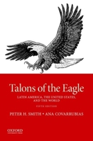 Talons of the Eagle: Dynamics of U.S.-Latin American Relations