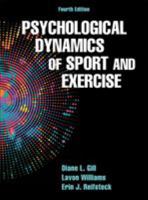 Psychological Dynamics of Sport and Exercise