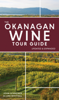 John Schreiner's Okanagan Wine Tour Guide