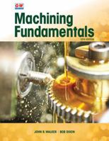 Machining Fundamentals: From Basic to Advanced Techniques