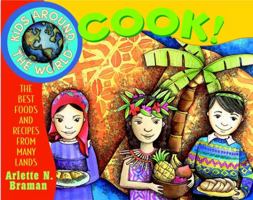 Kids Around the World Cook!: The Best Foods and Recipes from Many Lands