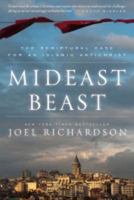 Mideast Beast: The Scriptural Case for an Islamic Antichrist