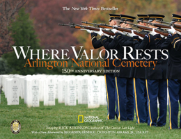 Where Valor Rests: Arlington National Cemetery 1426204566 Book Cover