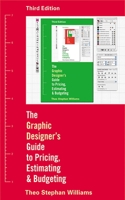 Graphic Designer's Guide to Pricing, Estimating & Budgeting Revised Edition