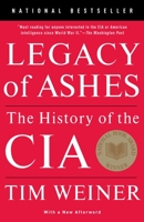 Legacy of Ashes: the History of the CIA