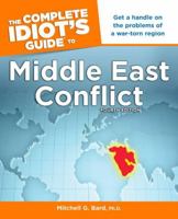 The Complete Idiot's Guide to Middle East Conflict