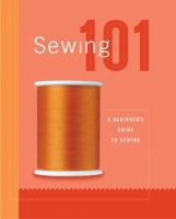 Sewing 101: A Beginner's Guide to Sewing