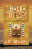 Chakra Therapy: For Personal Growth & Healing (Llewellyn's New Age)