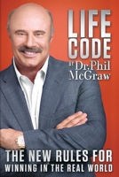 Life Code: The New Rules For Winning in the Real World