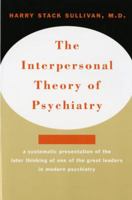 The Interpersonal Theory of Psychiatry