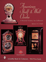 American Shelf and Wall Clocks: A Pictorial History for Collectors