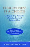 Forgiveness Is a Choice: A Step-By-Step Process for Resolving Anger and Restoring Hope (Apa Lifetools)