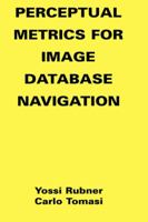 Perceptual Metrics for Image Database Navigation