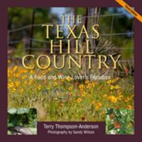 The Texas Hill Country: A Food and Wine Lover's Paradise