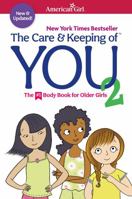 The Care and Keeping of You 2: The Body Book for Older Girls